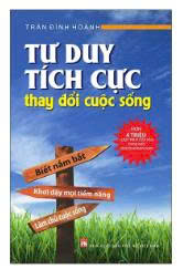 Tư Duy Tích Cực Thay Đổi Cuộc Sống